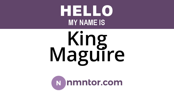 King Maguire