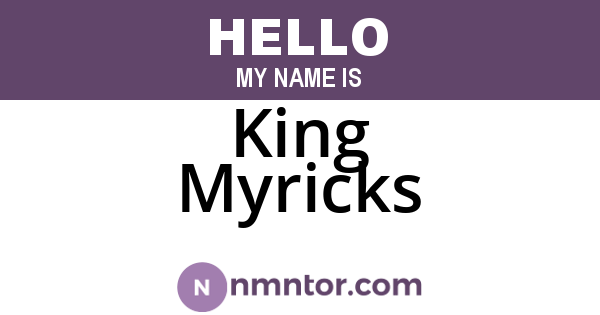 King Myricks
