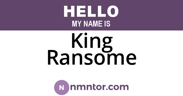 King Ransome