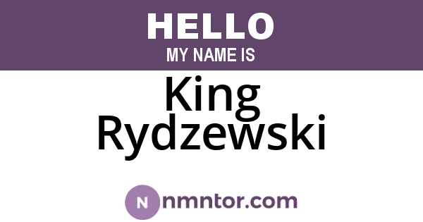 King Rydzewski
