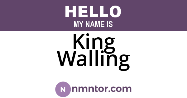 King Walling
