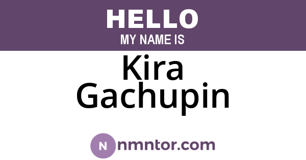 Kira Gachupin