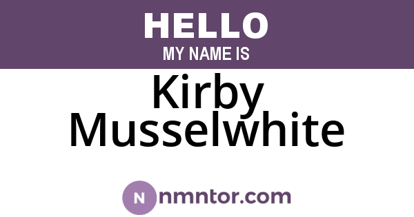 Kirby Musselwhite