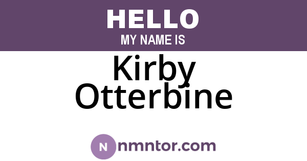 Kirby Otterbine