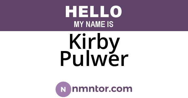 Kirby Pulwer