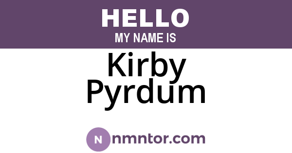 Kirby Pyrdum