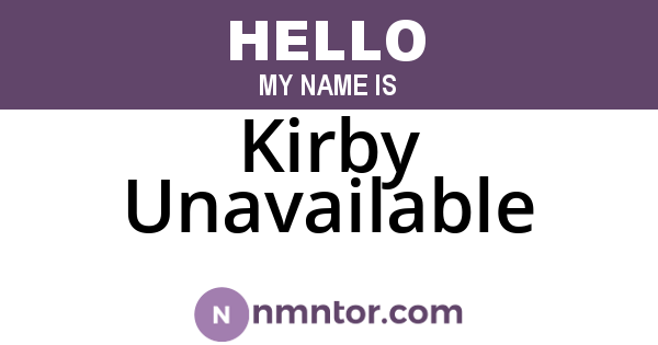 Kirby Unavailable