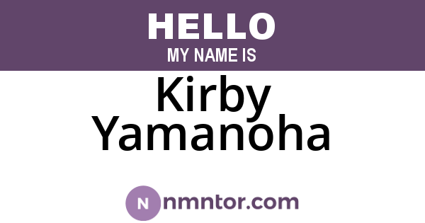 Kirby Yamanoha