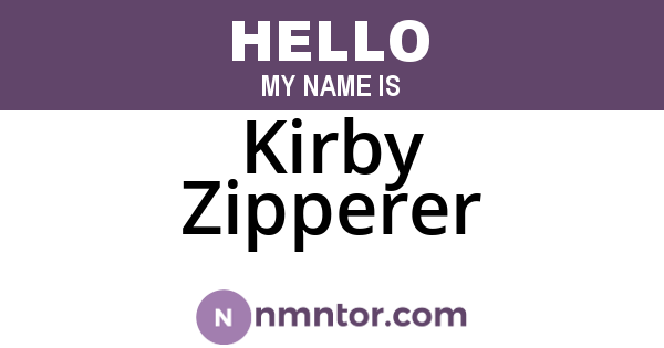 Kirby Zipperer