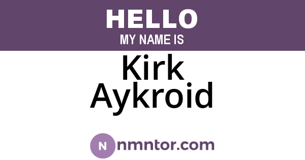 Kirk Aykroid