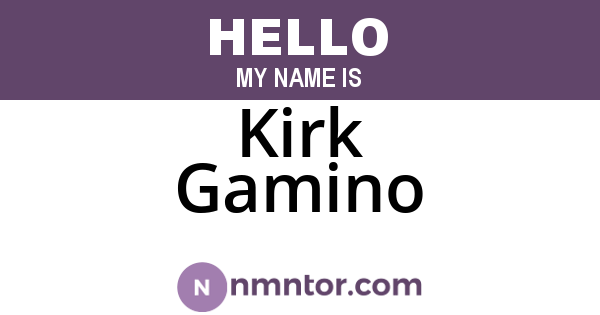 Kirk Gamino
