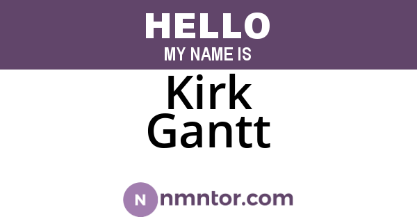 Kirk Gantt