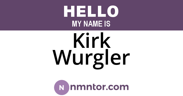 Kirk Wurgler
