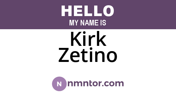 Kirk Zetino