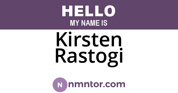 Kirsten Rastogi
