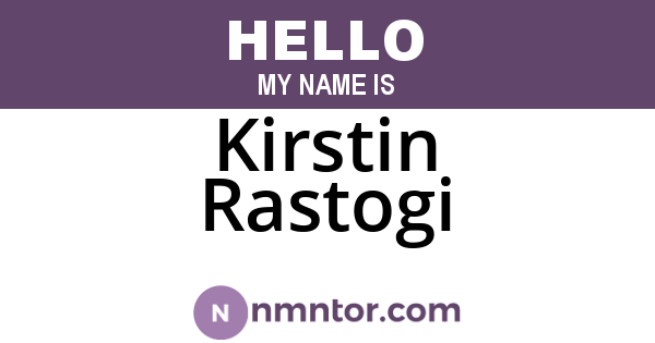 Kirstin Rastogi