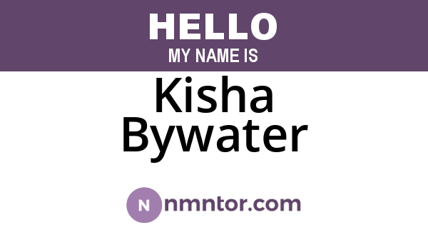 Kisha Bywater