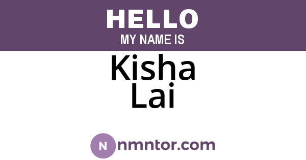 Kisha Lai