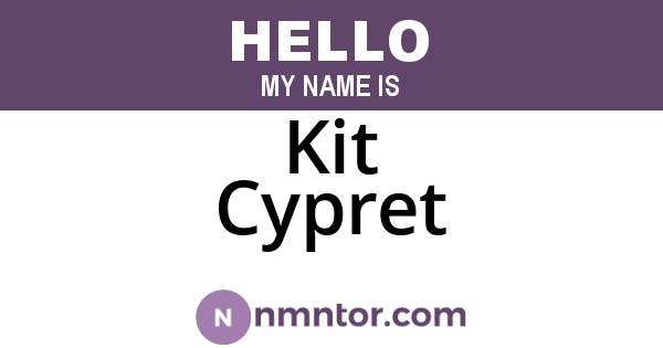 Kit Cypret