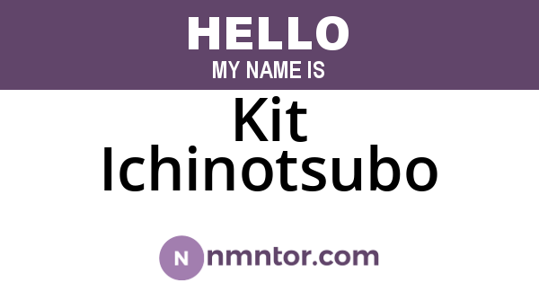 Kit Ichinotsubo