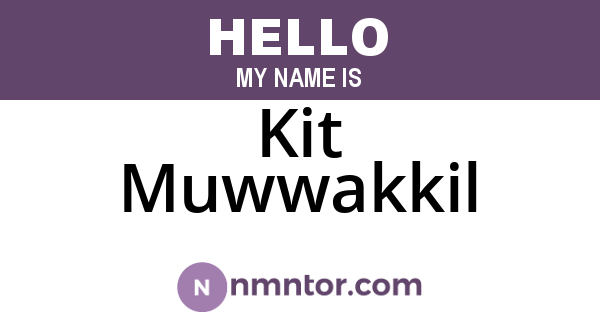 Kit Muwwakkil