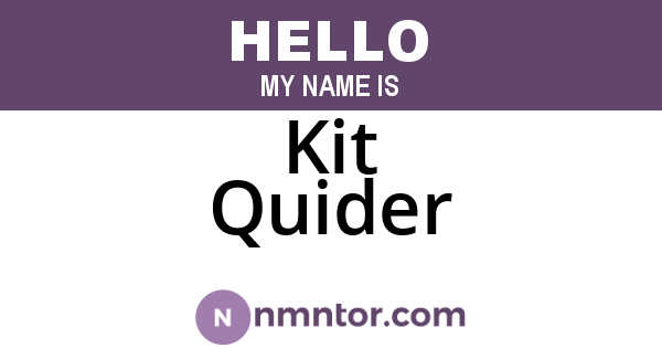 Kit Quider
