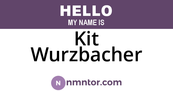 Kit Wurzbacher