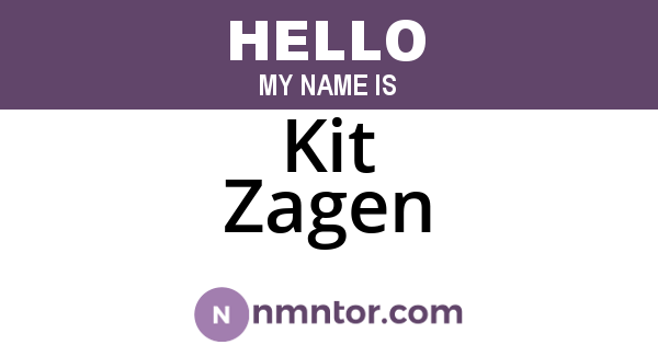 Kit Zagen