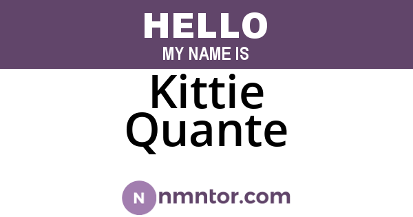 Kittie Quante