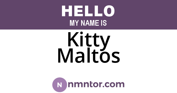 Kitty Maltos
