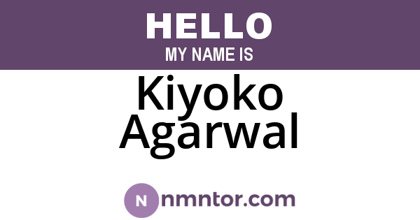 Kiyoko Agarwal