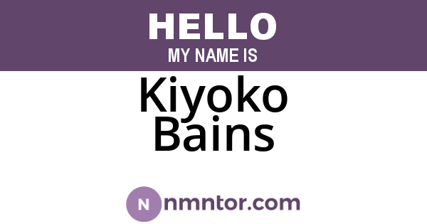 Kiyoko Bains