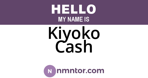 Kiyoko Cash
