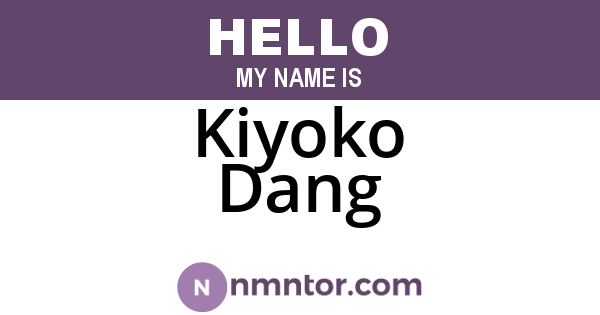 Kiyoko Dang