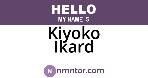 Kiyoko Ikard