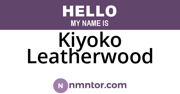 Kiyoko Leatherwood