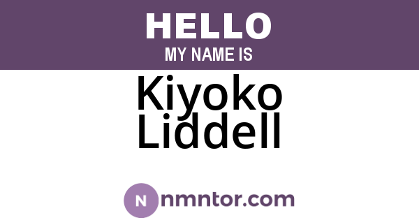 Kiyoko Liddell
