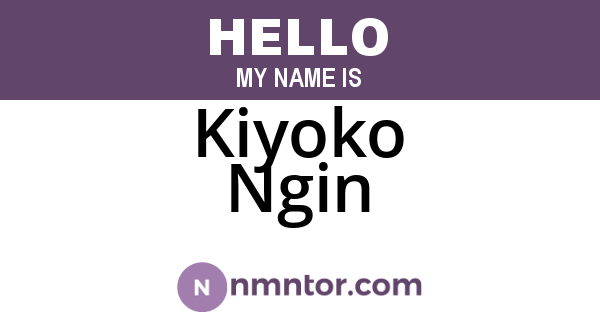 Kiyoko Ngin