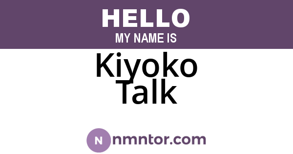 Kiyoko Talk