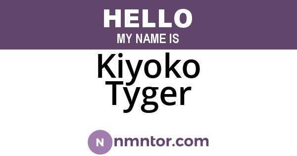 Kiyoko Tyger
