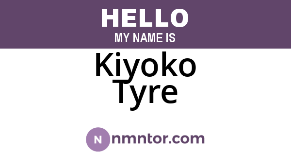Kiyoko Tyre