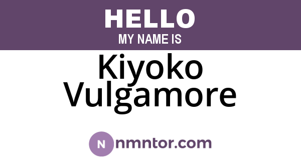 Kiyoko Vulgamore