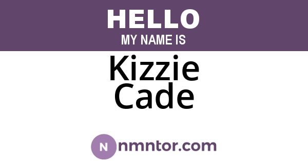 Kizzie Cade