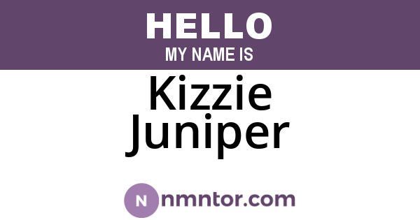 Kizzie Juniper
