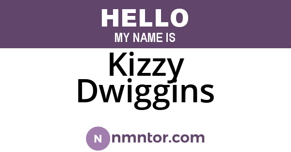 Kizzy Dwiggins