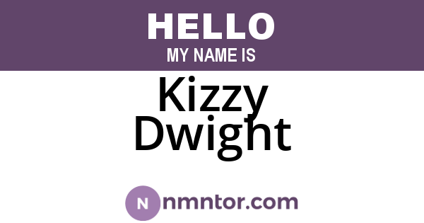 Kizzy Dwight