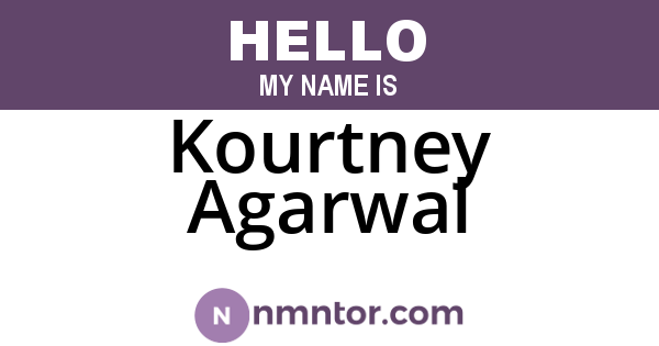 Kourtney Agarwal