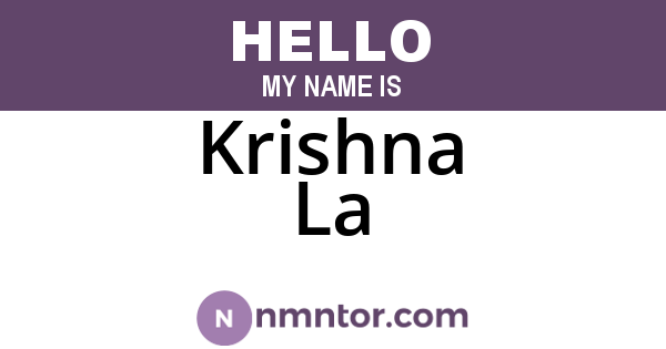 Krishna La
