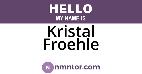 Kristal Froehle