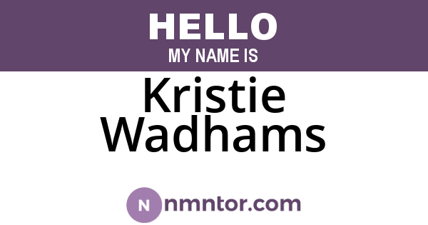 Kristie Wadhams